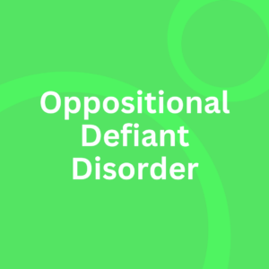 Oppositional Defiant Disorder