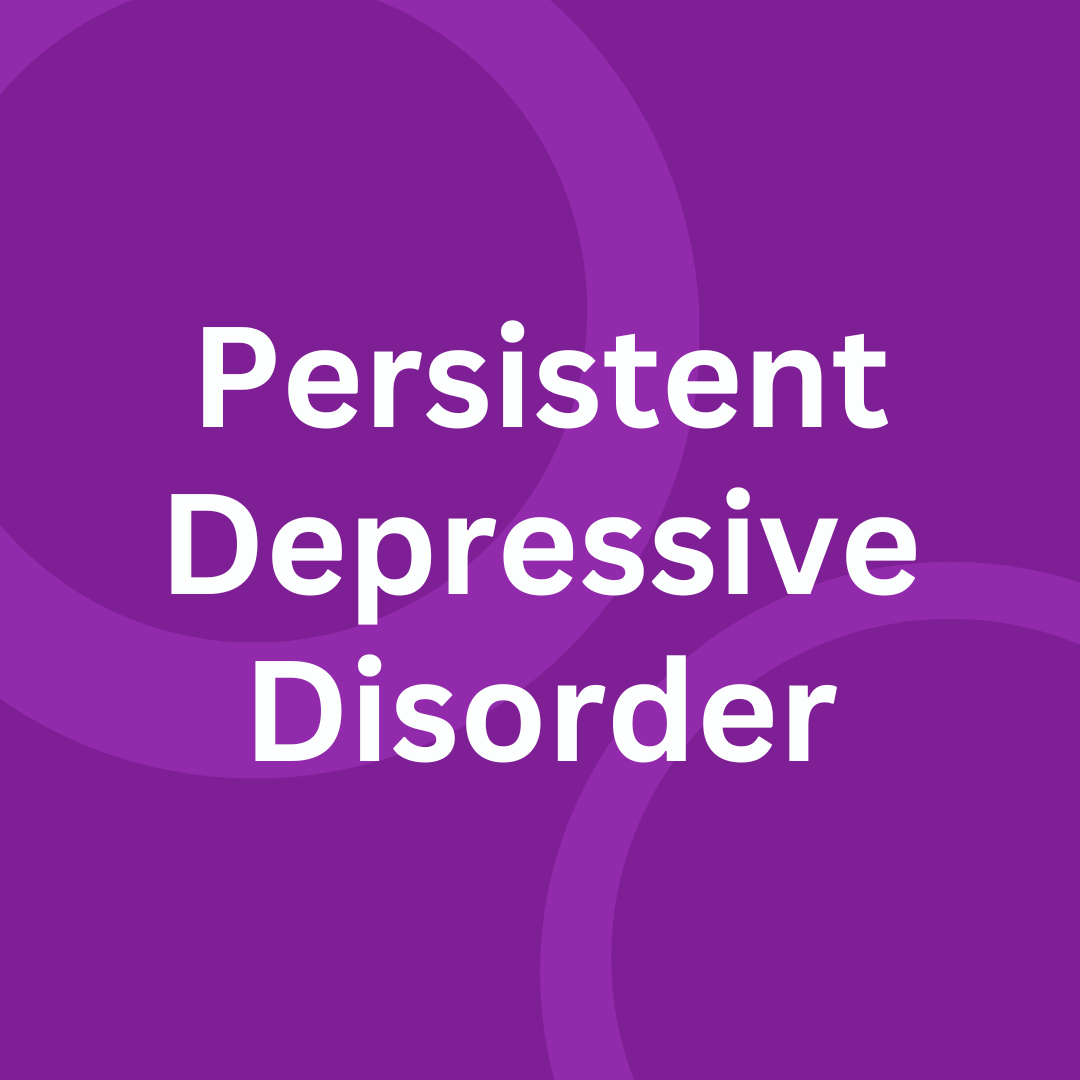 Persistent Depressive Disorder (PDD) - Child and Family Institute