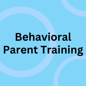 Behavioral Parent Training