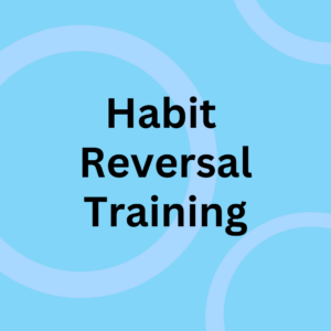Habit Reversal Training (HRT)