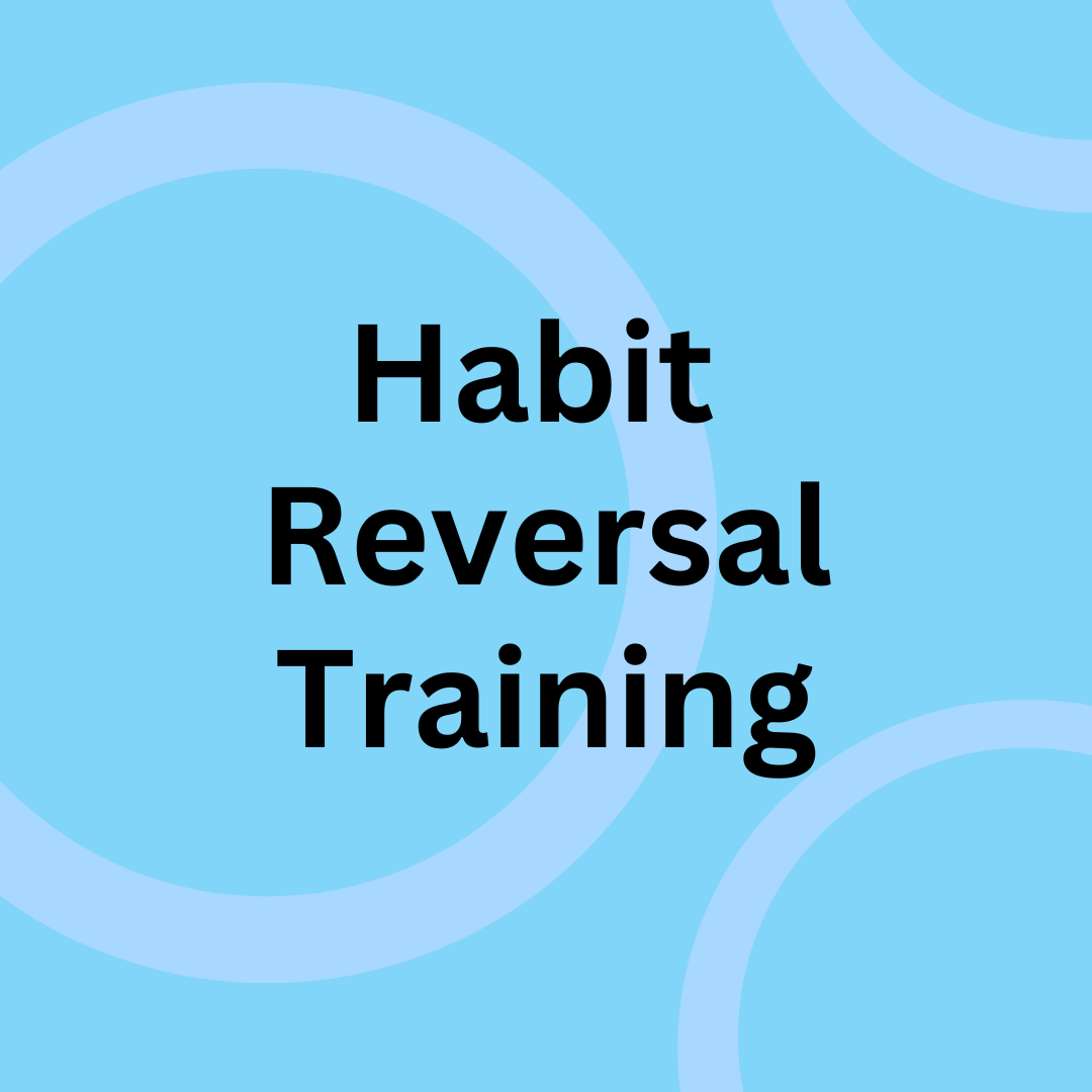 Habit Reversal Training (HRT) - Child and Family Institute