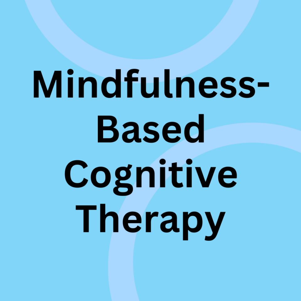 Mindfulness-Based Cognitive Therapy (MBCT) - Child And Family Institute